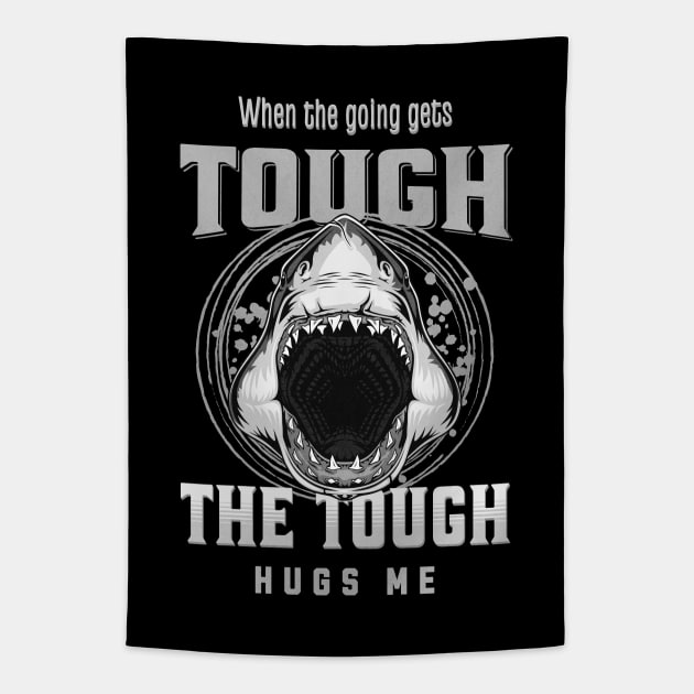 The Tough Hugs Me Humorous Inspirational Quote Phrase Text Tapestry by Cubebox