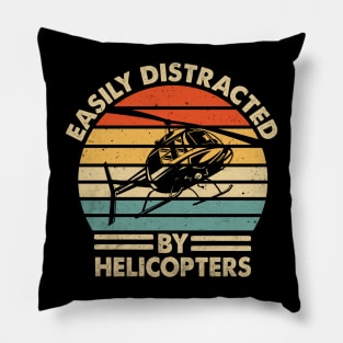 Easily Distracted By Helicopter Pilot Funny Quotes Pillow