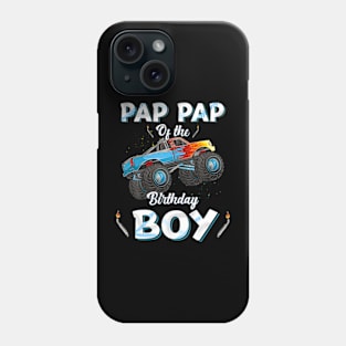 Pap Pap Of The Birthday Boy Monster Truck Bday Men Grandpa Phone Case