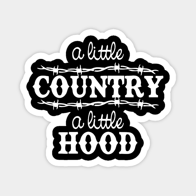 A Little Country A Little Hood Magnet by Jhonson30