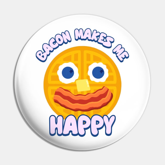 Bacon Makes Me Happy Bacon Lover Pin by Tip Top Tee's