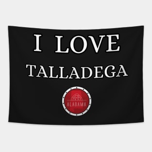 I LOVE TALLADEGA | Alabam county United state of america Tapestry