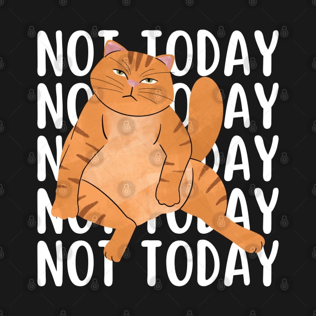 Not Today Cat by Illustradise