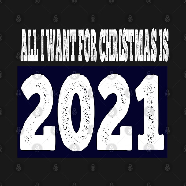 All I Want For Christmas is 2021 by musicanytime