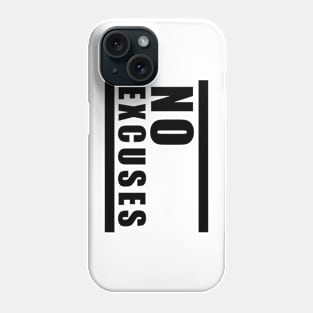 No excuses Phone Case