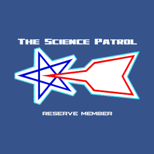 Science Patrol - reserve member T-Shirt