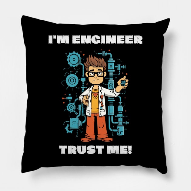 I'm Engineer, Trust Me! Sticker Pillow by RetroStickerHub