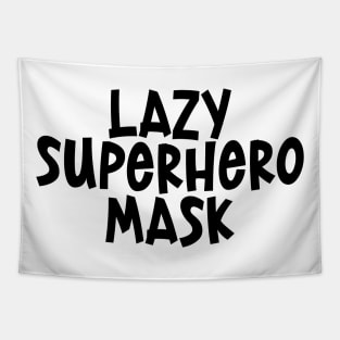 Lazy Superhero Mask - retro black and white typography text superheroes Christmas gift idea Tapestry