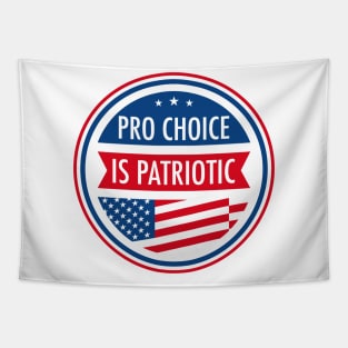 Pro Choice is Patriotic Tapestry