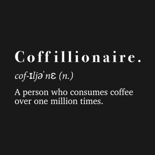 Coffillionaire T-Shirt