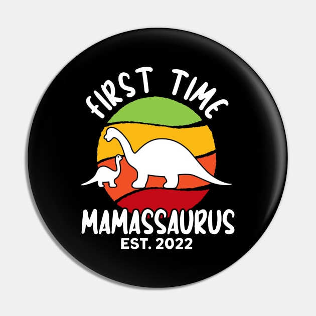 First Time Mamassaurus Est. 2022 T Rex Family Matching Women Pin by Toeffishirts