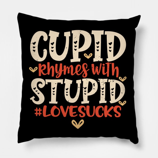 Cupid Is Stupid Anti Valentines Day Design Pillow by alcoshirts