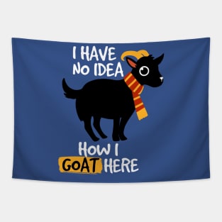 No Idea How I Goat Here Tapestry