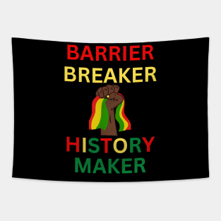 Barrier Breaker History Maker Love Gifts Tapestry