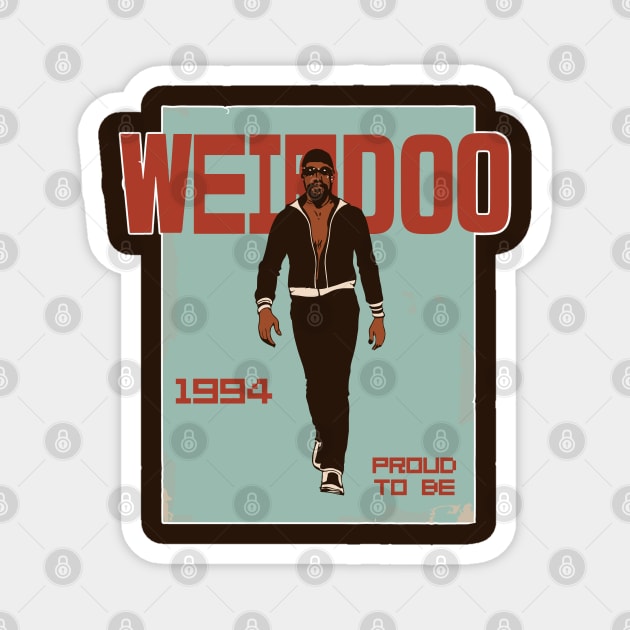 Weirdo - A Tribute to the '90s for people who was born on 1994 Magnet by diegotorres