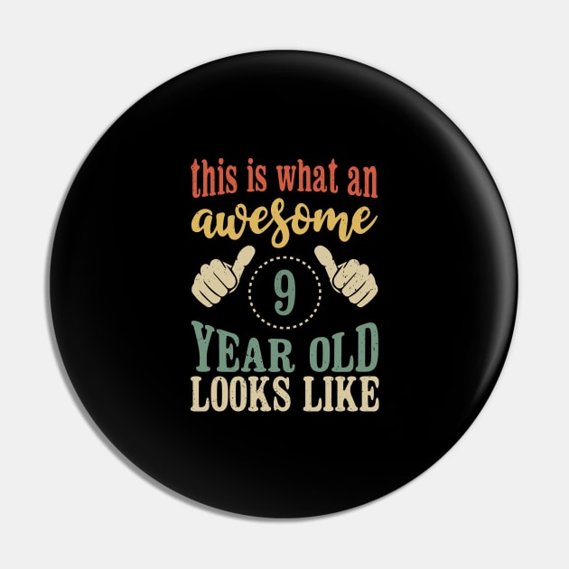 This is What an Awesome 9 Year Old Looks Like Kids Birthday Pin by Tesszero