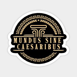 Mundus-Sine-Caesaribus Magnet