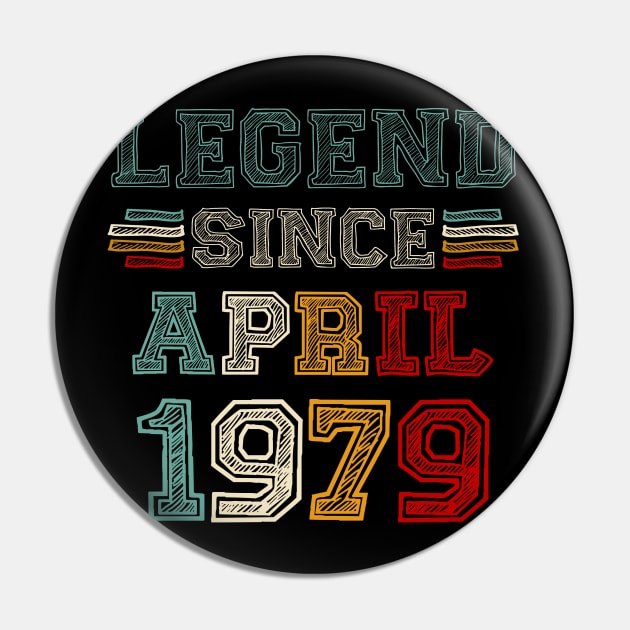 44 Years Old Legend Since April 1979 44th Birthday Pin by Mhoon 