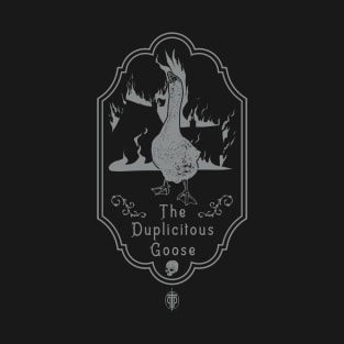 The Duplicitous Goose Tavern Sign - Silver Variant T-Shirt