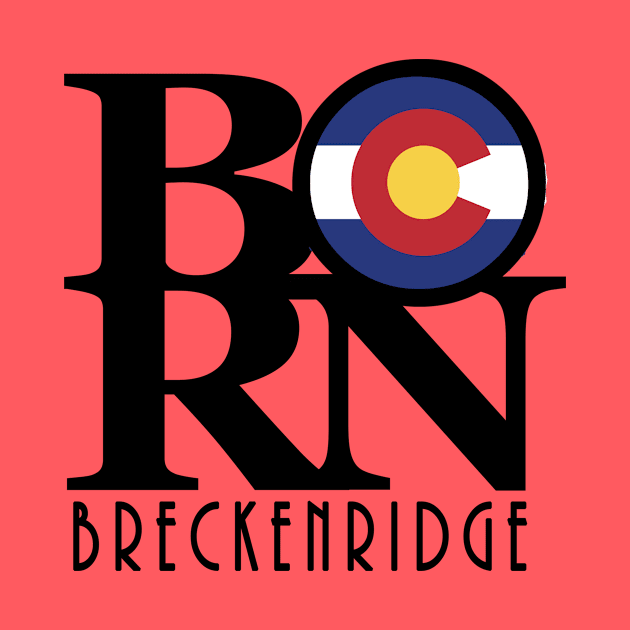 BORN Breckenridge Colorado by HomeBornLoveColorado