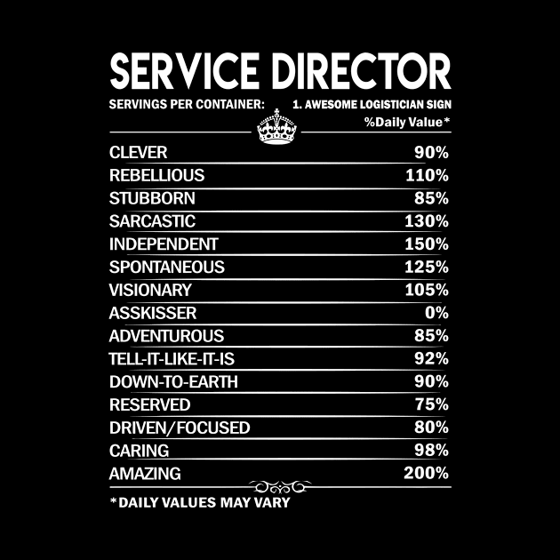 Service Director T Shirt - Service Director Factors Daily Gift Item Tee by Jolly358