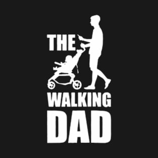 The Walking Dad T-Shirt