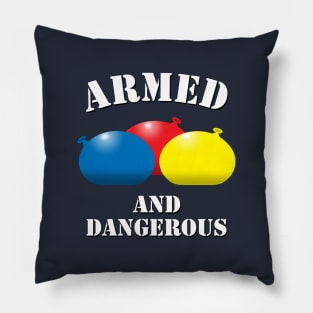 Armed and Dangerous Water Balloons Pillow