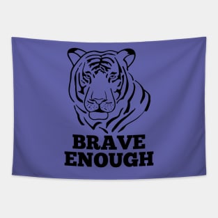 Brave Enough Tapestry