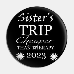 sister trip cheaper than therapy 2023 Pin