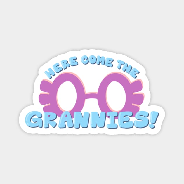 Here Come The Grannies! Magnet by Mama Goose Designs