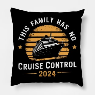 This Family Cruise Has No Control 2024 Pillow