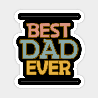 Best Dad Ever Magnet