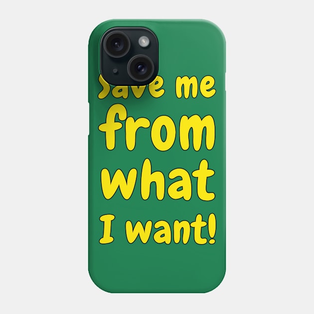 Save Me From What I Want #2 Phone Case by valentinahramov