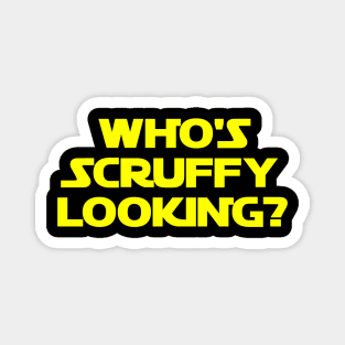 Who's Scruffy Looking? Magnet