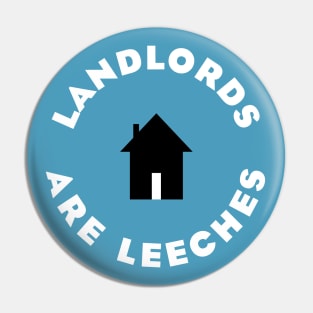 Landlords Are Leeches Pin