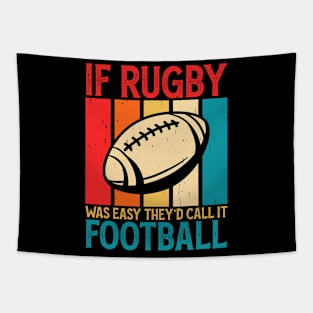 If Rugby Was Easy They'd Call It Football For Rugby Lover - Funny Rugby Player Vintage Tapestry