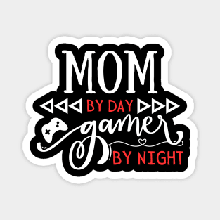 Funny Mom by day Gamer by night Magnet