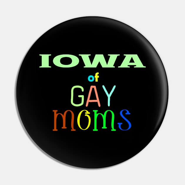 Iowa Of Gay Moms Pin by WE BOUGHT ZOO