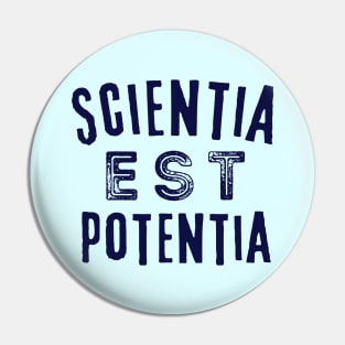 Latin aphorism: Scientia est Potentia (Knowledge is power) -dark text Pin