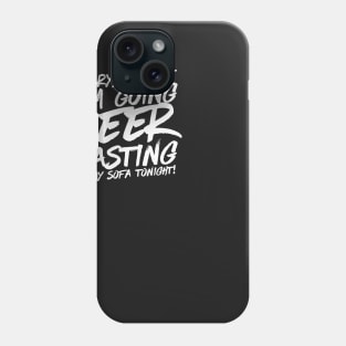 Sorry I Can't I'm Going Beer Tasting Phone Case