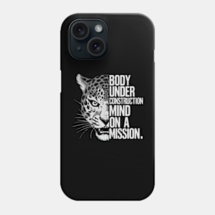 Body Under Construction Mind on a mission Phone Case