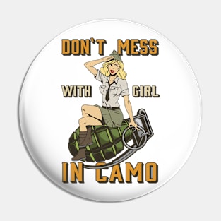 Don't Mess With Girls in Camo Pin