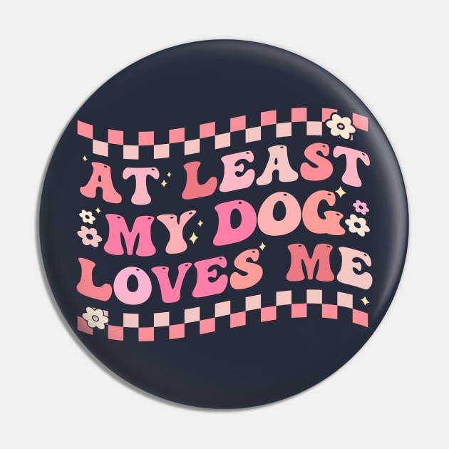 My Dog Loves Me Pin by TheDesignDepot