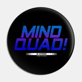 Mind Quad! Pin