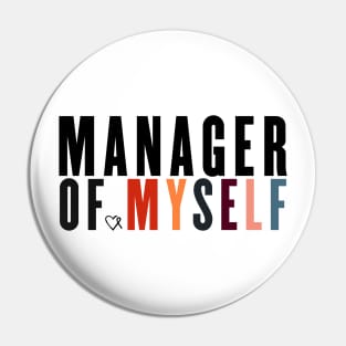 Spoonie Species: "Manager of myself" Pin