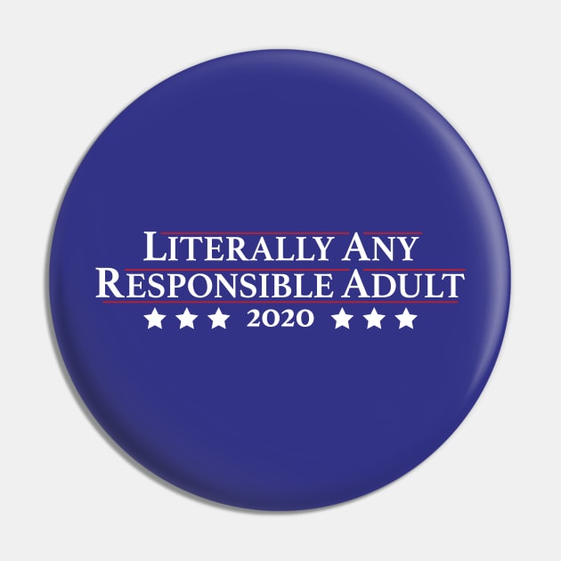 Literally Any Responsible Adult Pin by EbukaAmadiObi19