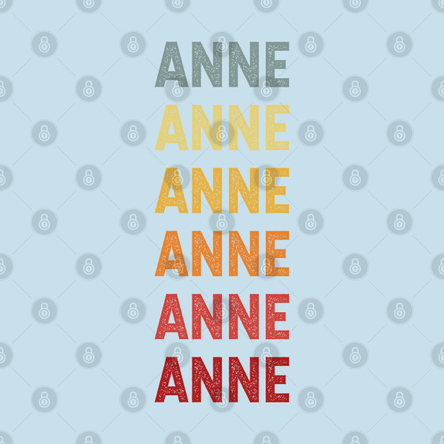 Disover Anne Name Vintage Retro Gift Named Anne - Anne - T-Shirt