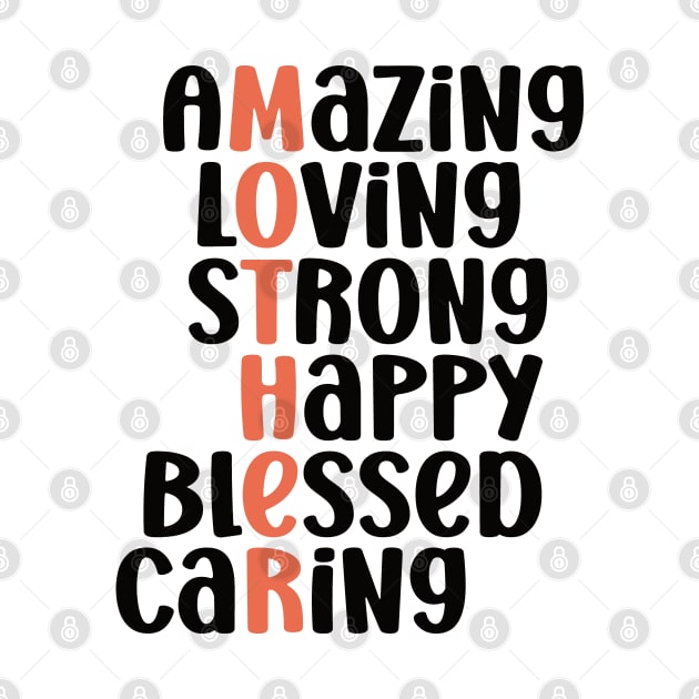 Amazing Loving Strong Happy Blessed Caring - Best Mother's Day Sayings by Vishal Sannyashi