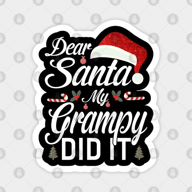 Dear Santa My Grampy Did It Funny Magnet by intelus