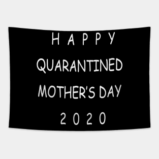 happy quarantined mothers day Tapestry